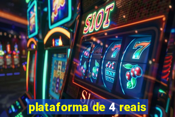 plataforma de 4 reais